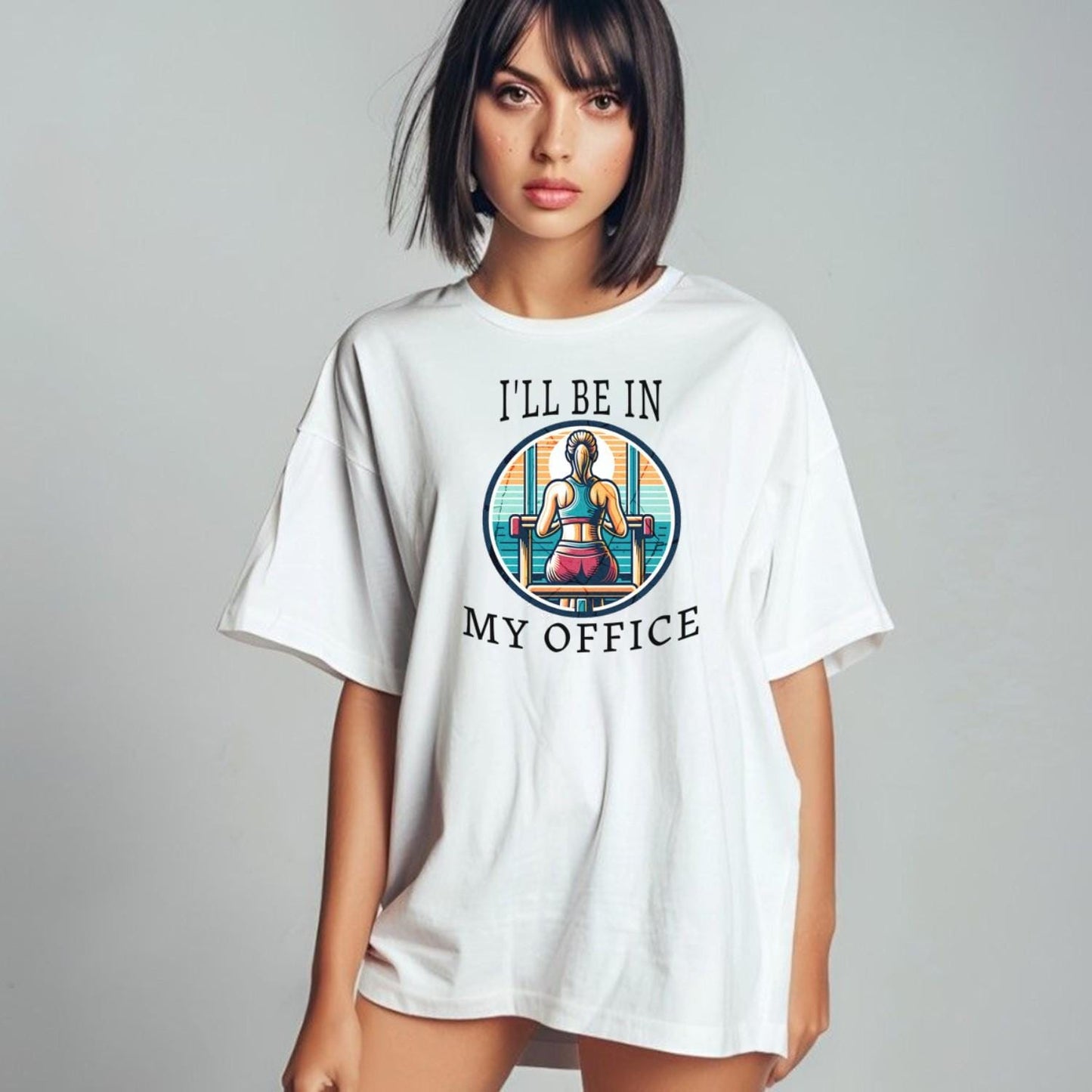 Alt text: "Stylish 'I'll Be in My Office' gym T-shirt featuring a motivational graphic, perfect for workouts and casual outings, embodies fitness passion."