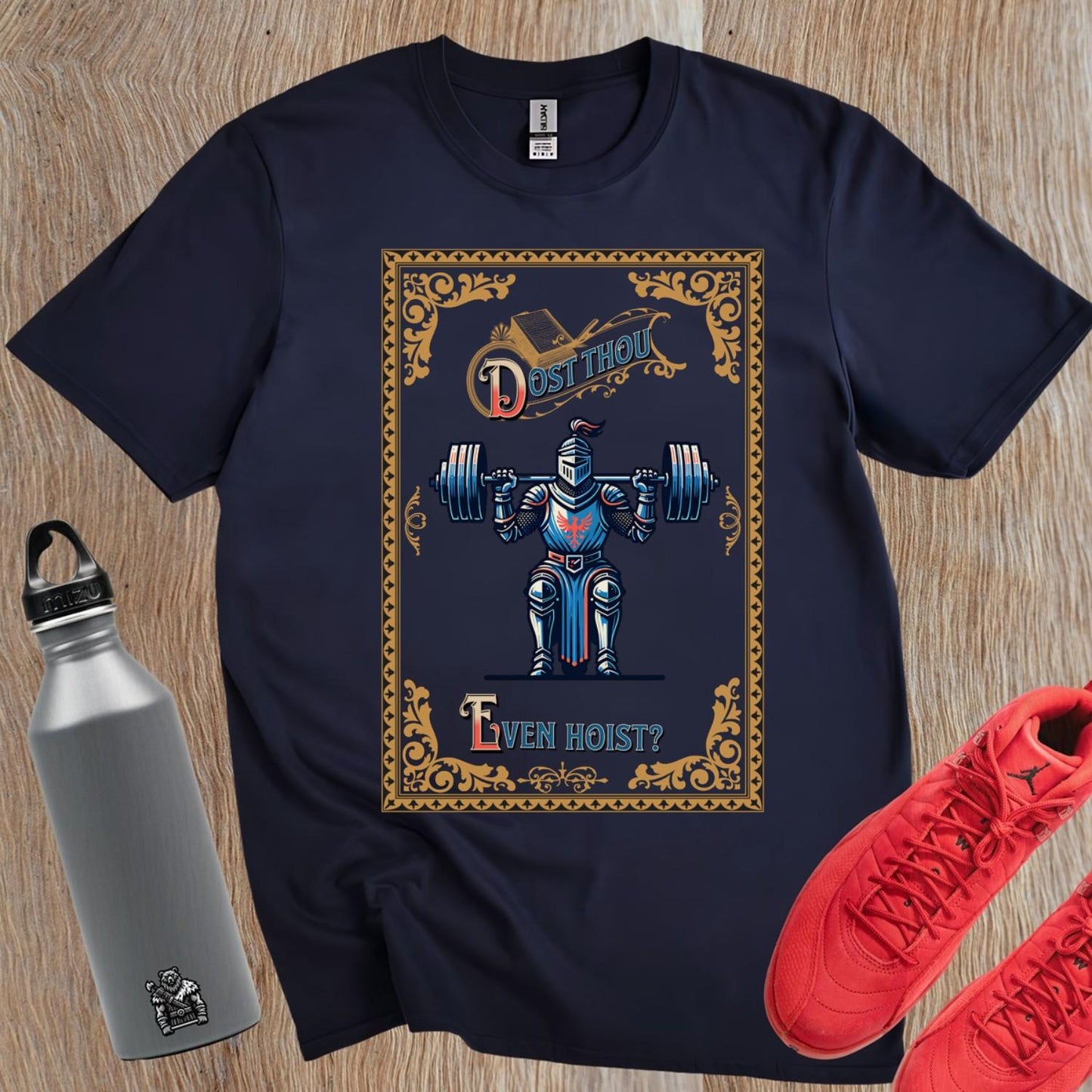 "Gym shirt featuring a bold knight lifting weights with humorous text 'Dost Thou Even Hoist?'—perfect for fitness enthusiasts."