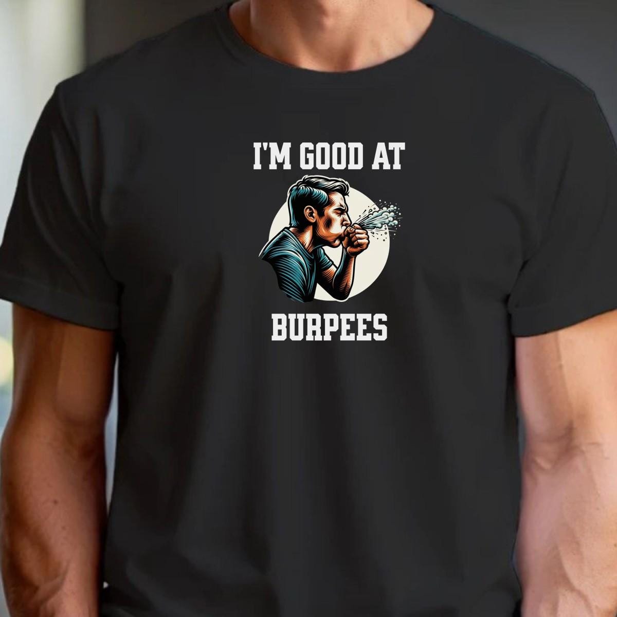 Alt text: "Bold fitness T-shirt featuring 'I'm Good at Burpees' graphic, perfect for gym enthusiasts. Ideal for workouts and motivation."