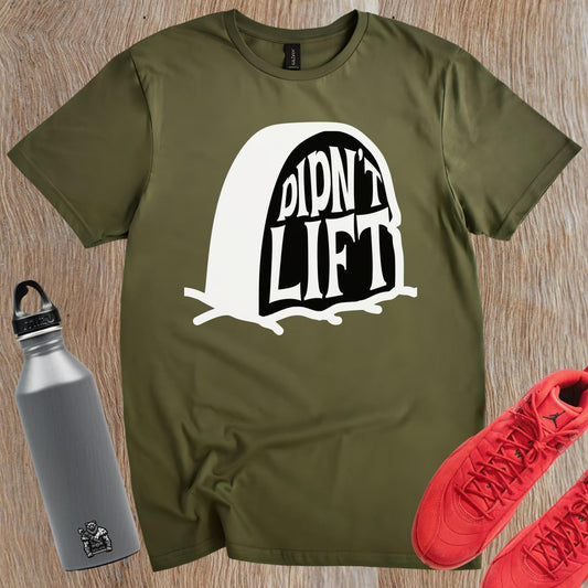 Alt text: "Men's 'Didn't Lift' gym t-shirt featuring a playful design, perfect for fitness enthusiasts who value hard work and humor."