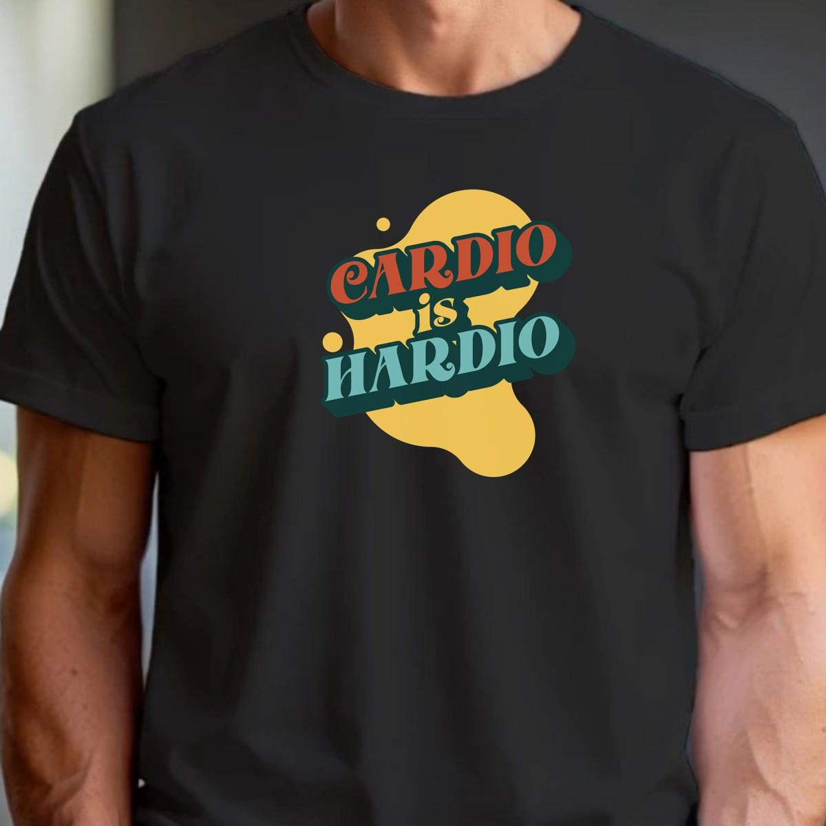 Alt text: "Energetic fitness T-shirt featuring bold 'Cardio is Hardio' slogan, perfect for gym enthusiasts, motivating workouts and casual wear."