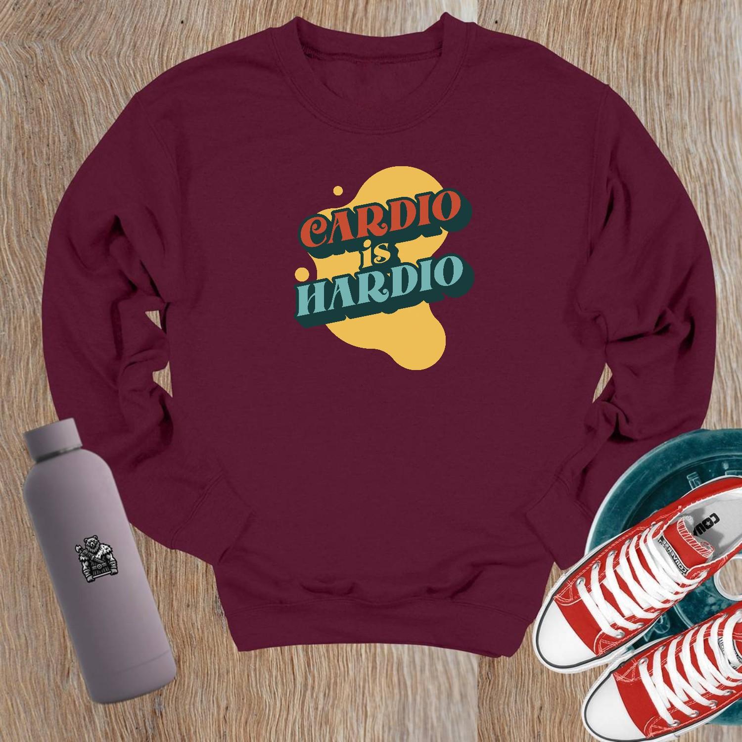 Alt text: "Crewneck sweatshirt with bold 'CARDIO is HARDIO' print, perfect for gym workouts or casual wear, inspiring fitness motivation."