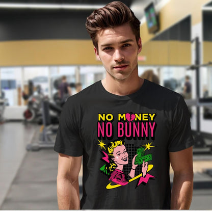 Alt text: "Vibrant gym T-shirt featuring bold 'No Money, No Bunny' design, perfect for workouts and inspiring confidence with unique style."