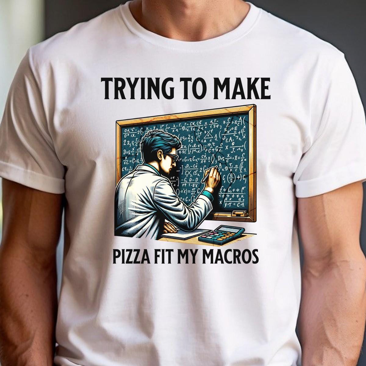 Alt text: "Humorous gym T-shirt design featuring a lab-coated character calculating pizza macros, perfect for fitness enthusiasts who love food."